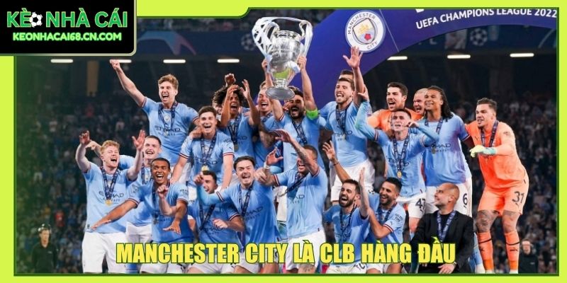 Manchester City là CLB hàng đầu